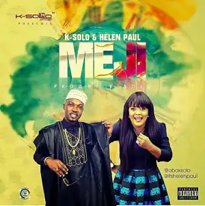 K-Solo - Meji ft. Helen Paul